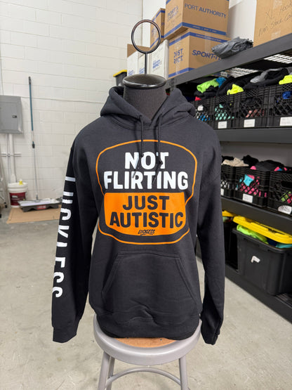 Not Flirting Just Autistic | Funny Men's and Women's Black Graphic Hoodie
