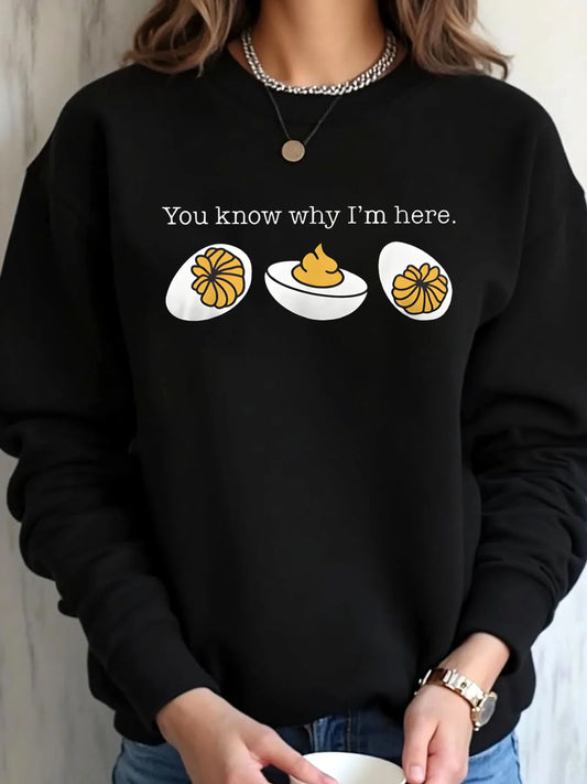 Women Oversized Sweatshirt Easter Egg Deviled Egg Print You Know Why Im Here Outdoor Wear